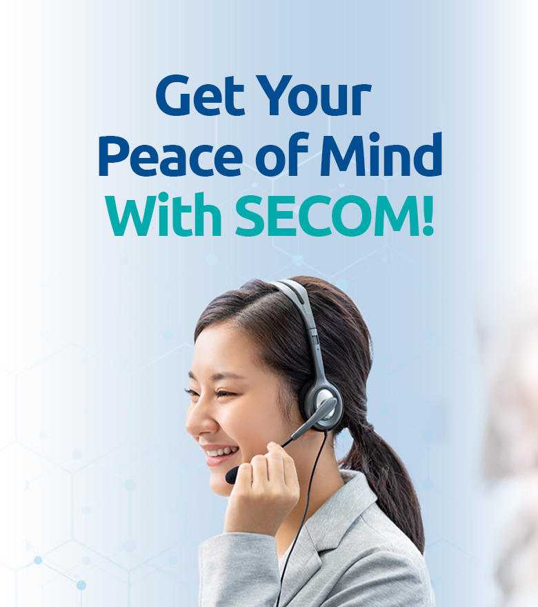 Get your Peace of Mind with SECOM!