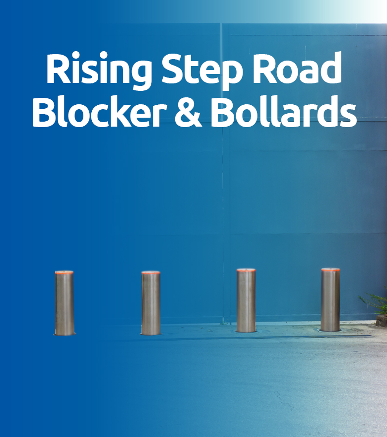 Rising Step Road Blocker & Bollards